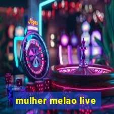 mulher melao live